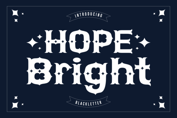 Hope Bright: A Bold Blackletter Font for Impactful Branding
